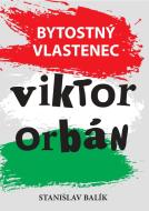 Bytostný vlastenec Viktor Orbán - cena, srovnání