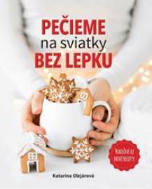 Pečieme na sviatky bez lepku