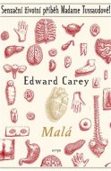 Malá - Edward Carey - cena, srovnání