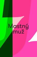 Mastný muž - cena, srovnání