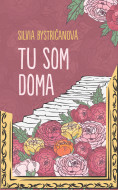 Tu som doma - Silvia Bystričanová - cena, srovnání