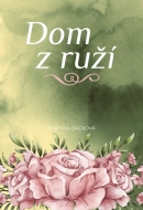 Dom z ruží - cena, srovnání