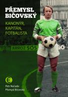 Přemysl Bičovský - Kanonýr, kapitán, fotbalista - cena, srovnání