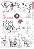 O čom sníva raketový pes? - cena, srovnání