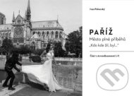Paříž - Město plné příběhů - cena, srovnání