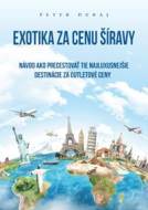 Exotika za cenu Šíravy - cena, srovnání