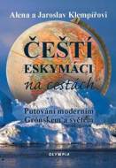 Čeští eskymáci na cestách - Putování moderním Grónskem a světem - cena, srovnání