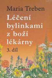 Léčení bylinkami z boží lékárny 3.díl