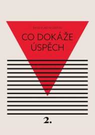 Co dokáže úspěch - Svou vlastní cestou 2