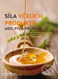 Síla včelích produktů - Med, pyl a propolis