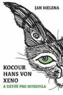 Kocour Hans von Xeno a zátiší pro mykofila - cena, srovnání