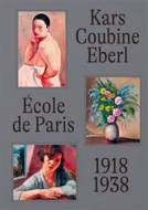 École de Paris 1918-1938 Kars, Coubine, Eberl - cena, srovnání