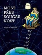 Most přes současnost - cena, srovnání
