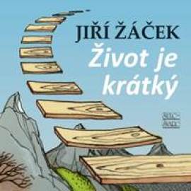 Život je krátký - Žáček Jiří