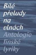 Bílé přeludy na vlnách - Antologie finsk - cena, srovnání