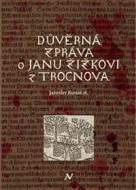 Důvěrná zpráva o Janu Žižkovi z Trocnova - cena, srovnání