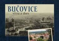 Bučovice včera a dnes - cena, srovnání