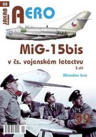 AERO 99 MiG-15bis v čs. vojenském letectvu 3. díl