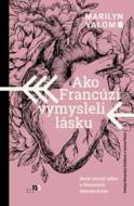 Ako Francúzi vymysleli lásku - cena, srovnání