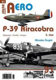 AERO 91 P-39 Airacobra, Nasazení: Pacifik, Evropa, 5. část