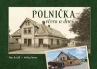 Polnička včera a dnes - cena, srovnání