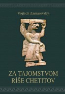Za tajomstvami ríše Chetitov - cena, srovnání