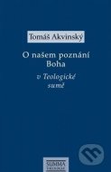 O našem poznání Boha v Teologiocké sumě - cena, srovnání