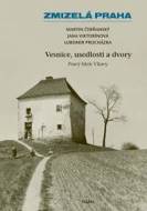 Zmizelá Praha - Vesnice, usedlosti a dvory - cena, srovnání
