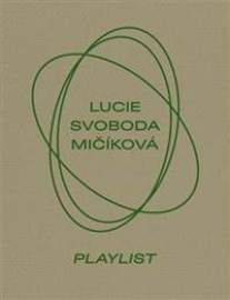 Lucie Svoboda Mičíková Playlist