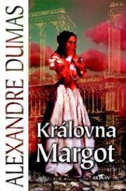 Královna Margot - Alexandre Dumas