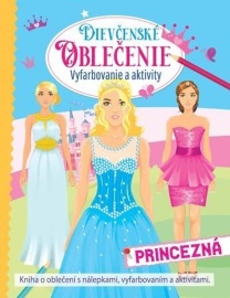 Dievčenské oblečenie - princezná (2.vydanie)