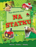 Moje velká kniha aktivit - Na Statku - cena, srovnání