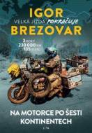 Igor Brezovar - Velká jízda pokračuje - cena, srovnání