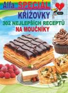 Křížovky speciál 1/2024 - 302 receptů na moučníky - cena, srovnání