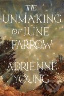 The Unmaking of June Farrow - cena, srovnání