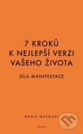 7 kroků k nejlepší verzi vašeho života: Síla manifestace - cena, srovnání