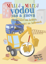 Maľuj vodou zas a znova Pomocníci na kolesách