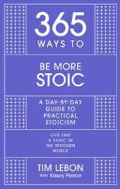 365 Ways to be More Stoic