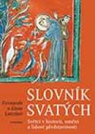 Slovník svatých - Světci v historii, umění a lidové představivosti - cena, srovnání