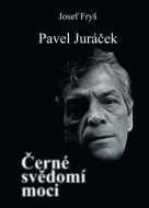 Pavel Juráček - Černé svědomí moci - cena, srovnání