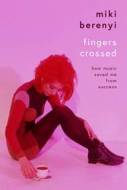 Fingers Crossed: How Music Saved Me from Succes - cena, srovnání