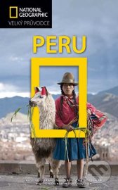 Peru - Velký průvodce National Geographic