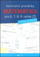 Kontrolní prověrky Matematika pro 6., 7., 8., 9. ročník ZŠ - cena, srovnání