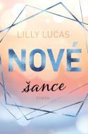 Nové šance - Lilly Lucas - cena, srovnání