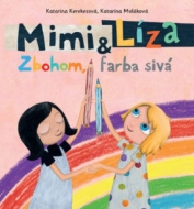 Mimi a Líza: Zbohom, farba sivá - cena, srovnání