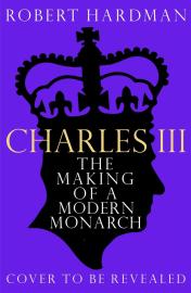 Charles III - New King. New Court. The Inside Story.