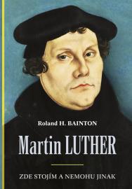 Martin Luther: Zde stojím a nemohu jinak