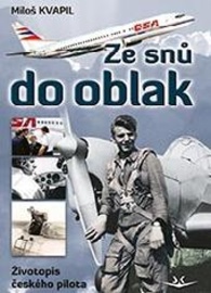 Ze snů do oblak: Životopis českého pilota