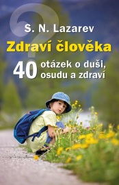 Zdraví člověka - 40 otázek o duši, osudu a zdraví