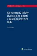 Nenarozený lidský život a jeho pojetí v českém právním řádu - cena, srovnání